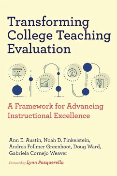 Transforming College Teaching Evaluation (eBook, ePUB) - Austin, Ann E.; Finkelstein, Noah D.; Greenhoot, Andrea Follmer; Ward, Doug; Weaver, Gabriela Cornejo