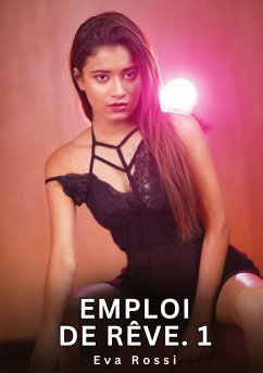 Emploi de rêve. 1 - Rossi, Eva