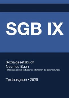 SGB IX - Sozialgesetzbuch Neuntes Buch - Rehabilitation und Teilhabe von Menschen mit Behinderungen - (Deutschland) 2026