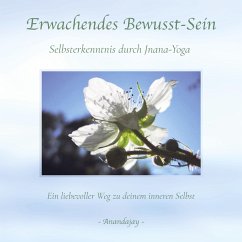 Cover Erwachendes Bewusst-Sein - Selbsterkenntnis durch Jnana-Yoga