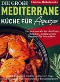 Die große mediterrane Küche für Anfänger
