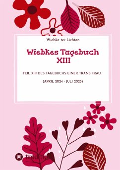 Wiebkes Tagebuch XIII Wiebkes Tagebuch XIII