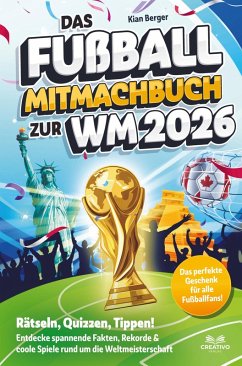Das Fußball Mitmachbuch zur WM 2026 - Berger, Kian
