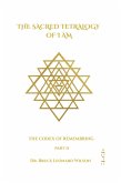 The Codex of Remembering : Part II - Book IV (The Sacred Tetrology of I Am) (eBook, ePUB)
