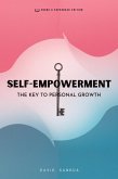 Self Empowerment. The Key to Personal Growth (eBook, ePUB)