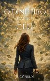 O Dinheiro Cai do Céu (eBook, ePUB)