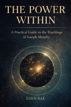 Cover The Power Within: A Practical Guide to the Teachings of Joseph Murphy (eBook, ePUB)