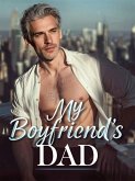 My Boyfriend's Dad (Taboo Romance, #1) (eBook, ePUB)