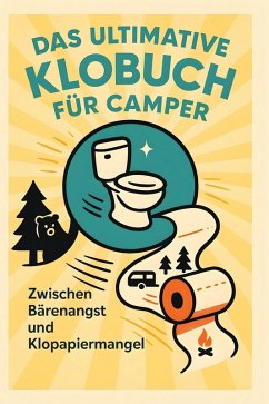 Das ultimative Klobuch für Camper - Wolf, Emily