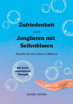 Cover Zufriedenheit durch Jonglieren mit Seifenblasen