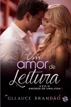 UM AMOR DE LEITURA - Brandão, Gllauce