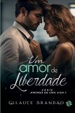 UM AMOR DE LIBERDADE