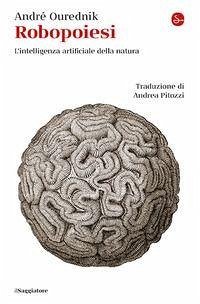 Cover Robopoiesi. L'intelligenza artificiale della natura