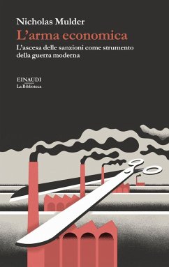 Cover L' arma economica. L'ascesa delle sanzioni come strumento della guerra moderna