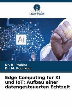 Cover Edge Computing für KI und IoT: Aufbau einer datengesteuerten Echtzeit