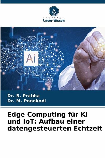 Edge Computing für KI und IoT: Aufbau einer datengesteuerten Echtzeit
