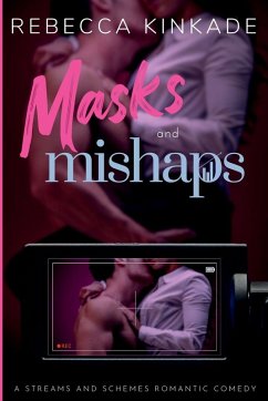 Masks and Mishaps - Kinkade, Rebecca Masks and Mishaps - Kinkade, Rebecca