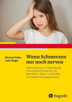Wenn Schmerzen nur noch nerven - Dobe, Michael;Wager, Julia