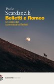 Belletti e Romeo. Un caso del commissario Belletti