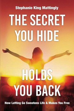 Cover The Secret You Hide Holds You Back