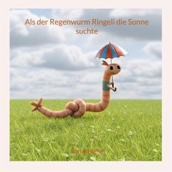 Cover Als der Regenwurm Ringeli die Sonne suchte