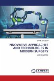 INNOVATIVE APPROACHES AND TECHNOLOGIES IN MODERN SURGERY