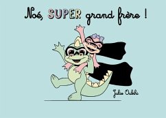 Cover Noé, super grand frère !