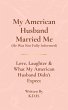 My American Husband Married Me (He Was... - Bild 1