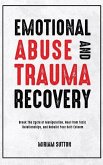 Emotional Abuse and Trauma Recovery Emotional Abuse and Trauma Recovery