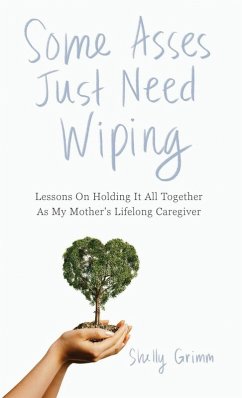 Some Asses Just Need Wiping - Grimm, Shelly