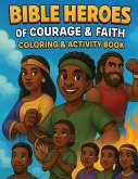 Bible Heroes of Courage & Faith
