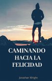 Caminando hacia la felicidad