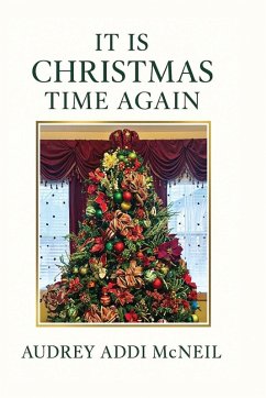 It Is Christmas Time Again - Addi-McNeil, Audrey It Is Christmas Time Again - Addi-McNeil, Audrey