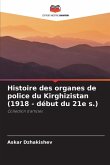 Histoire des organes de police du Kirghizistan (1918 - début du 21e s.)