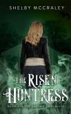 The Risen Huntress (The Captrix Chronicles, #3) (eBook, ePUB)