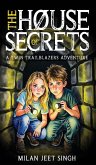 The House of Secrets - A Twin Trailblazers Adventure