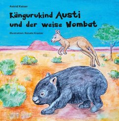 Kängurukind Austi und der weise Wombat - Kaiser, Astrid