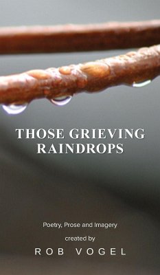 Those Grieving Raindrops - Vogel, Rob