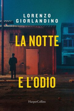 La notte e l'odio - Giorlandino, Lorenzo La notte e l'odio - Giorlandino, Lorenzo