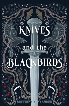 Knives and the Blackbirds - Alexander, Brittney