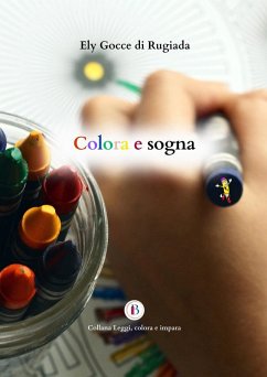 Colora e sogna - Ely Gocce di Rugiada