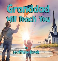 Granddad Will Teach You - Hawk, Matthew Granddad Will Teach You - Hawk, Matthew