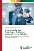 A contribuição das Tecnologias Digitais no desenvolvimento da leitura