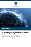 Anthropologischer Ansatz