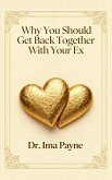 Why You Should Get Back Together with Your Ex
