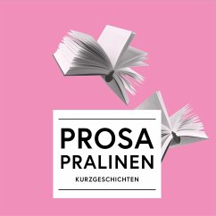 Cover Prosa Pralinen