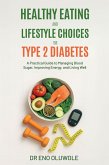 Healthy Eating and Lifestyle Choices for Type 2 Diabetes