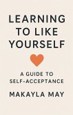 Learning to Like Yourself Learning to Like Yourself