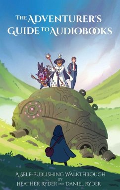 The Adventurer's Guide to Audiobooks - Ryder, Daniel; Ryder, Heather