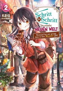 Cover Schritt für Schritt in einer neuen Welt: Niemand hat mir gesagt, dass es hier Monster gibt!: Band 2 (eBook, ePUB)